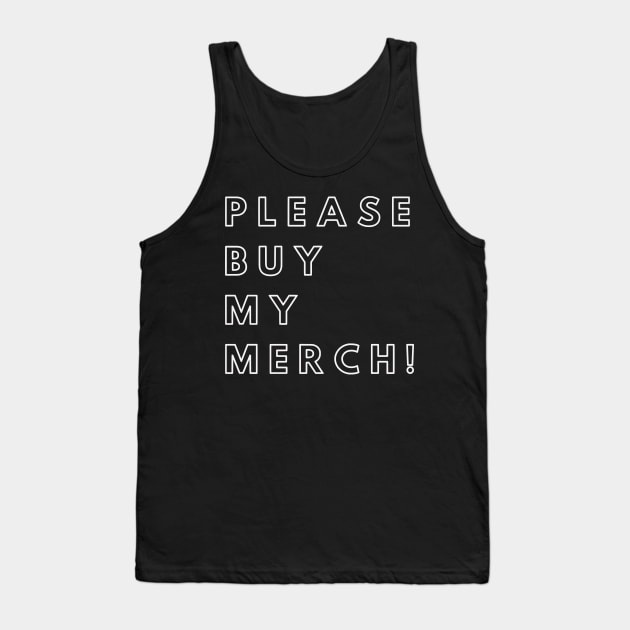 PLEASE BUY MY MERCH Tank Top by TeeNZ